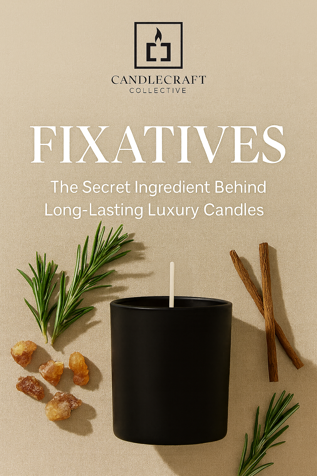 Fixatives: The Secret Ingredient Behind Long-Lasting Luxury Candles